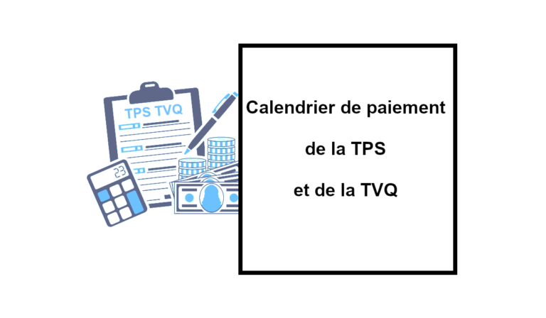 calendrier de paiement TPS TVQ