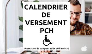 calendrier de versement pch