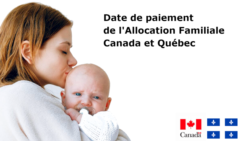 Date Allocation Familiale Canada et Québec