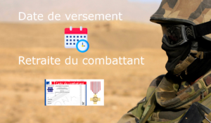 date de versement retraite du combattant